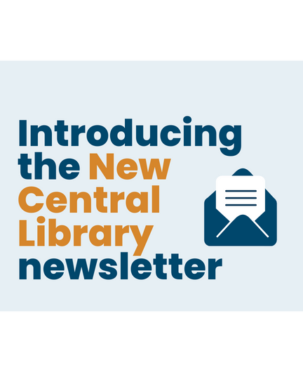 Text: Introducing the New Central Library newsletter plus an open cartoon envelope exposing a letter with lines drawn acress mimicking words